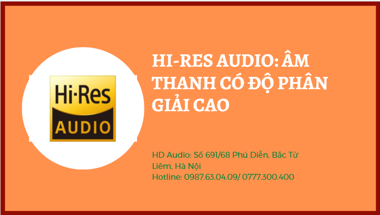 Hi-Res Audio: Âm thanh có độ phân giải cao